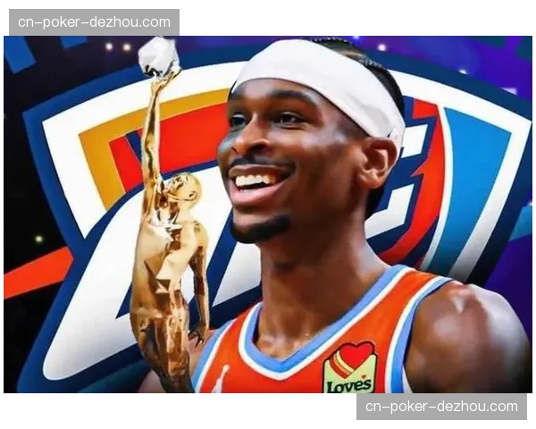 雷霆亚历山大复出后15胜1负，MVP级控场带队稳居第一